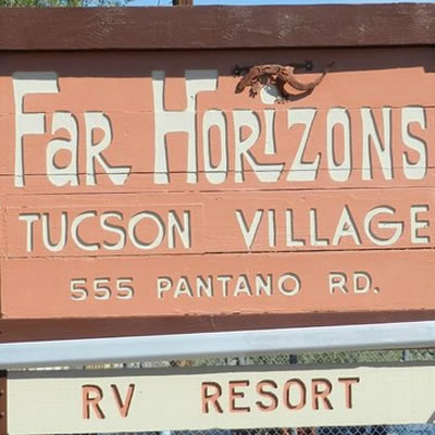 Far Horizons Tucson Village RV Resort sign. 